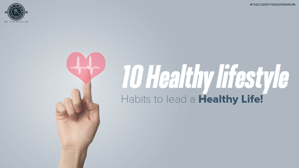 10 Healthy Lifestyle Habits