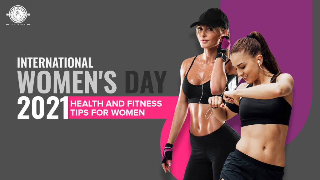 international women's day 2021 - health and fitness tips for women